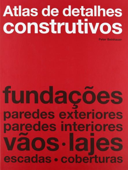 Atlas de Detalhes Construtivos livros de arquitetura