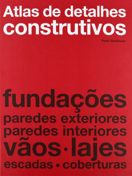  Atlas de Detalhes Construtivos  livros de arquitetura